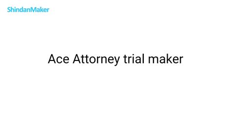 ace attorney trial maker